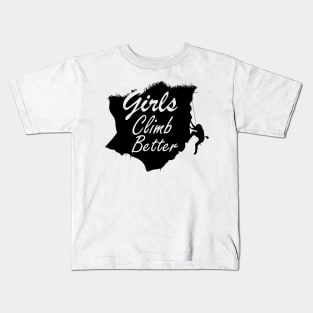 Girls climb better Kids T-Shirt